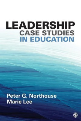 Leadership Case Studies in Education(English, Paperback, Northouse Peter G.)