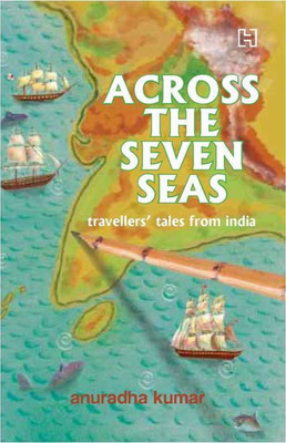 Across The Seven Seas(English, Paperback, KUMAR ANU)