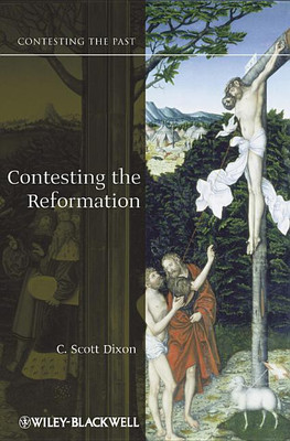 Contesting the Reformation(English, Paperback, Dixon C. Scott)