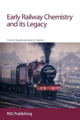 Early Railway Chemistry and its Legacy(English, Paperback, Russell Colin A)