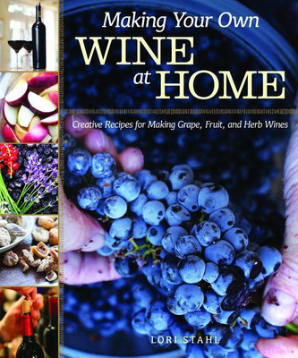 Making Your Own Wine at Home(English, Paperback, Stahl Lori)