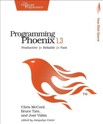 Programming Phoenix 1.4(English, Paperback, McCord Chris)