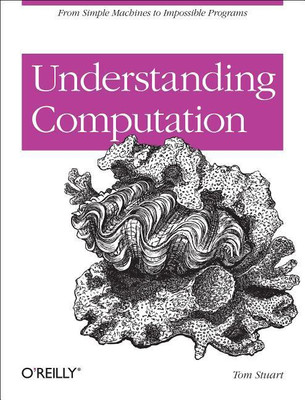 Understanding Computation(English, Paperback, Stuart Tom)