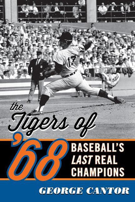 The Tigers of '68(English, Paperback, Cantor George)
