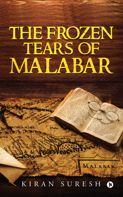 The Frozen Tears of Malabar(English, Paperback, Kiran Suresh)