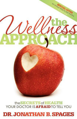 The Wellness Approach(English, Paperback, Spages Jonathan B)