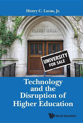 Technology And The Disruption Of Higher Education(English, Paperback, Lucas, Jr Henry C)
