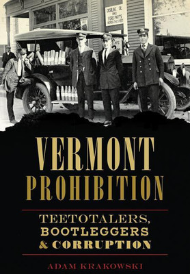 Vermont Prohibition(English, Paperback, Adam Krakowski)