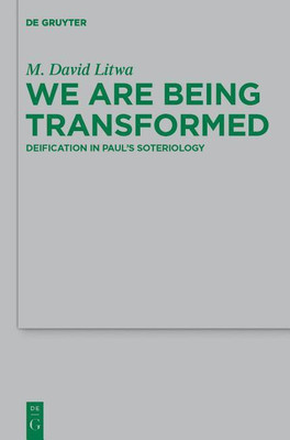 We Are Being Transformed(English, Hardcover, Litwa M. David)