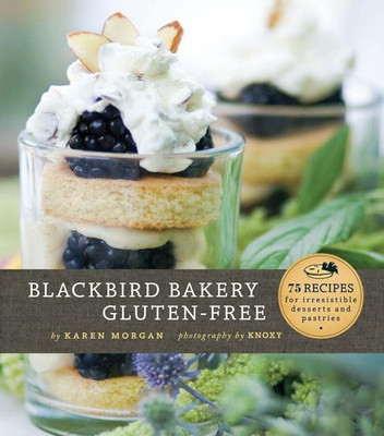 Blackbird Bakery Gluten Free(English, Hardcover, Morgan Karen)