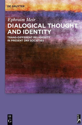 Dialogical Thought and Identity(English, Hardcover, Meir Ephraim)