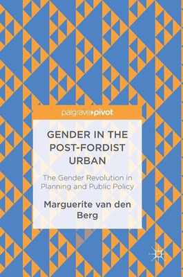 Gender in the Post-Fordist Urban(English, Hardcover, van den Berg Marguerite)