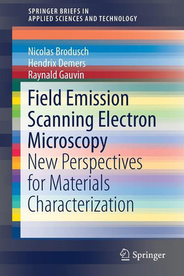 Field Emission Scanning Electron Microscopy(English, Paperback, Brodusch Nicolas)