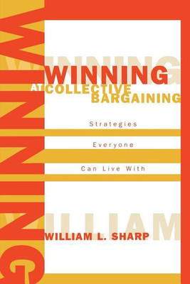 Winning at Collective Bargaining(English, Paperback, Sharp William L.)