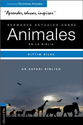 Sermones Actuales Sobre Animales de la Biblia(Spanish, Paperback, Silva-Bermudez Kittim)