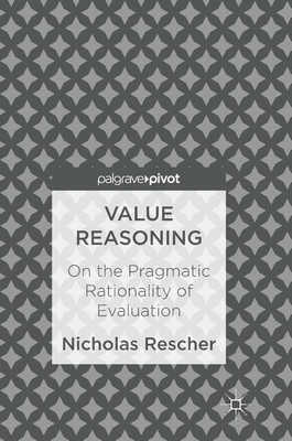 Value Reasoning(English, Hardcover, Rescher Nicholas)