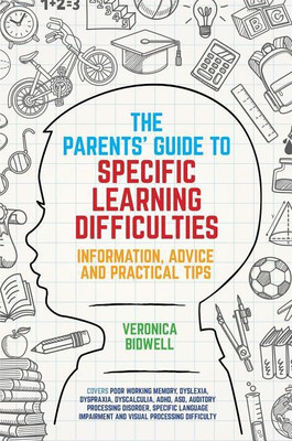 The Parents' Guide to Specific Learning Difficulties(English, Paperback, Bidwell Veronica)