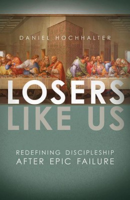 Losers Like Us(English, Paperback, Hochhalter Daniel)