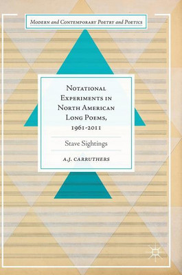Notational Experiments in North American Long Poems, 1961-2011(English, Hardcover, Carruthers A. J.)