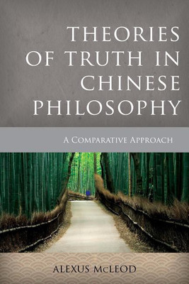 Theories of Truth in Chinese Philosophy(English, Hardcover, McLeod Alexus)