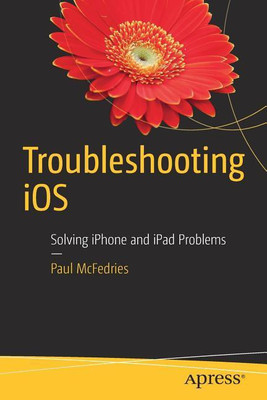 Troubleshooting iOS(English, Paperback, McFedries Paul)