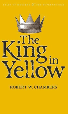 The King in Yellow(English, Paperback, Chambers Robert W.)