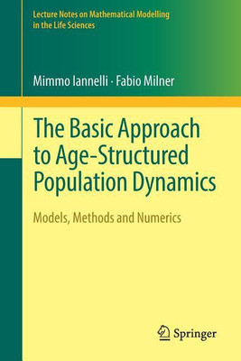 The Basic Approach to Age-Structured Population Dynamics(English, Paperback, Iannelli Mimmo)