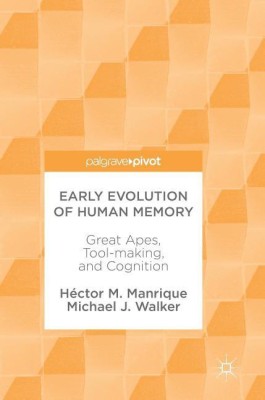 Early Evolution of Human Memory(English, Hardcover, Manrique Hector M.)