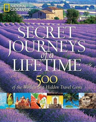 Secret Journeys of a Lifetime(English, Hardcover, National Geographic)
