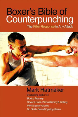 Boxer's Bible of Counterpunching(English, Paperback, Hatmaker Mark)