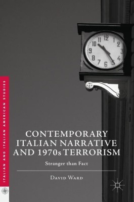 Contemporary Italian Narrative and 1970s Terrorism(English, Hardcover, Ward David)