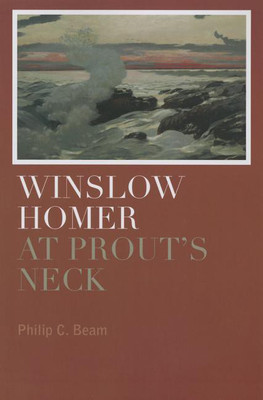 Winslow Homer at Prout's Neck(English, Paperback, Beam Philip C.)
