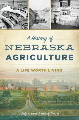 A History of Nebraska Agriculture: A Life Worth Living(English, Paperback, Jody L Lamp Dobson)