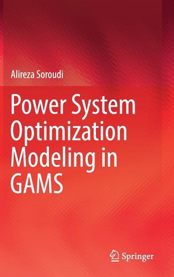 Power System Optimization Modeling in GAMS(English, Hardcover, Soroudi Alireza)