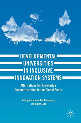 Developmental Universities in Inclusive Innovation Systems(English, Hardcover, Arocena Rodrigo)