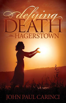 Defying Death in Hagerstown(English, Paperback, Carinci John Paul)