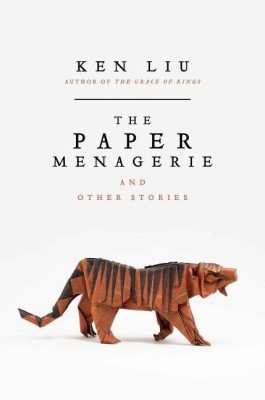 The Paper Menagerie and Other Stories(English, Hardcover, Liu Ken)