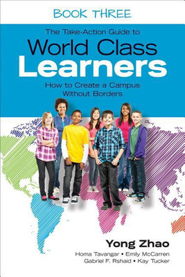 The Take-Action Guide to World Class Learners Book 3(English, Paperback, Zhao Yong)
