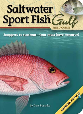 Saltwater Sport Fish of the Gulf Field Guide(English, Paperback, Bosanko Dave)