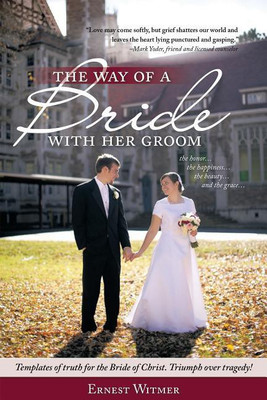 The Way of a Bride with Her Groom(English, Paperback, Witmer Ernest)