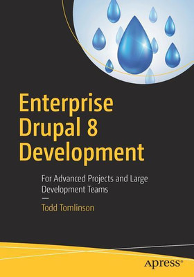 Enterprise Drupal 8 Development(English, Paperback, Tomlinson Todd)