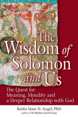 The Wisdom of Solomon and Us(English, Paperback, Angel Marc Rabbi D. PhD)