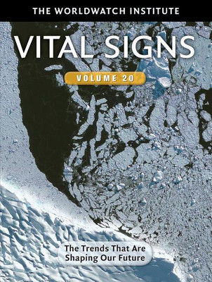 Vital Signs Volume 20(English, Paperback, The Worldwatch Institute)