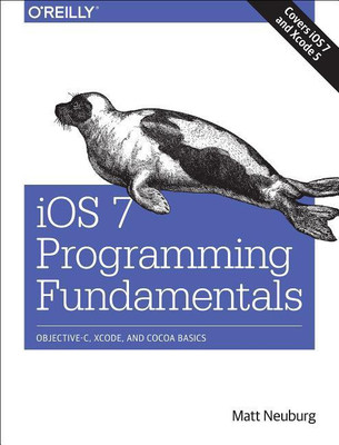 iOS 7 Programming Fundamentals(English, Paperback, Neuberg Matt)