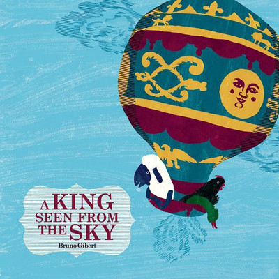 A King Seen From the Sky(English, Hardcover, Gilbert Bruno)