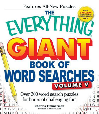 The Everything Giant Book of Word Searches, Volume V(English, Paperback, Timmerman Charles)