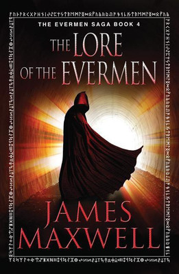 The Lore of the Evermen(English, Paperback, Maxwell James)