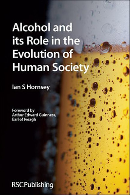 Alcohol and its Role in the Evolution of Human Society(English, Paperback, Hornsey Ian S)
