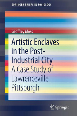 Artistic Enclaves in the Post-Industrial City(English, Paperback, Moss Geoffrey)