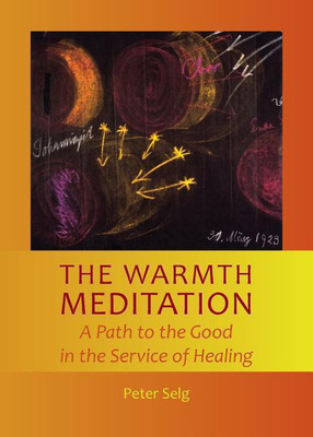 The Warmth Meditation(English, Paperback, Selg Peter)
